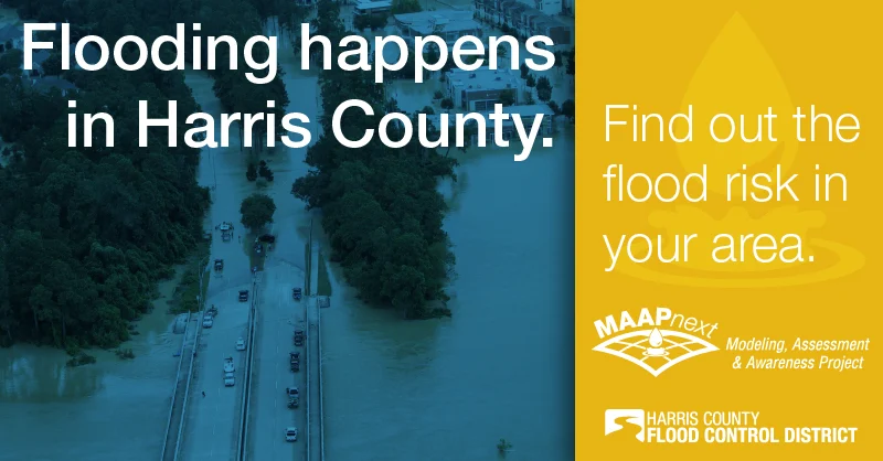 The Harris County Modeling, Assessment and Awareness Project (MAAPnext) The Harris County Modeling, Assessment and Awareness Project (MAAPnext)